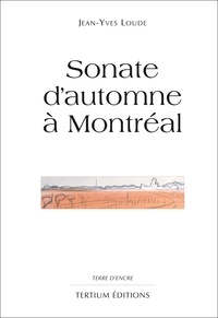Jean-Yves Loude - Sonate D'Automne A Montreal.