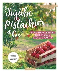 Jean-Yves Maisonneuve - Jujube pistachier et Cie.