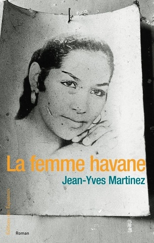 Jean-Yves Martinez - La femme havane.