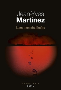Jean-Yves Martinez - Les enchaînés.