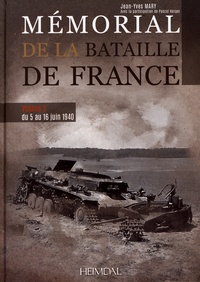 Jean-Yves Mary - Mémorial de la bataille de France - Volume 3, Du 5 au 16 juin 1940.
