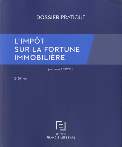 L'impôt sur la fortune immobilière 2e édition