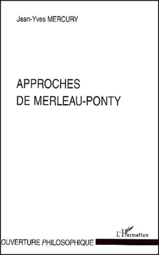 Approches de Merleau-Ponty