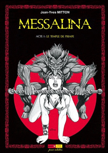 Jean-Yves Mitton - Messalina Tome 1 : Le temple de Priape.