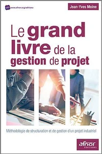 Le grand livre de la gestion de projet