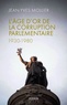 Jean-Yves Mollier - L'âge d'or de la corruption parlementaire (1930-1980).