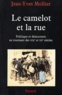 Jean-Yves Mollier - Le camelot et la rue - Politique et démocratie au tournant des XIXe et XXe siècles.