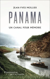 Panama, un canal pour mémoire
