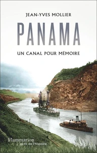Panama, un canal pour mémoire