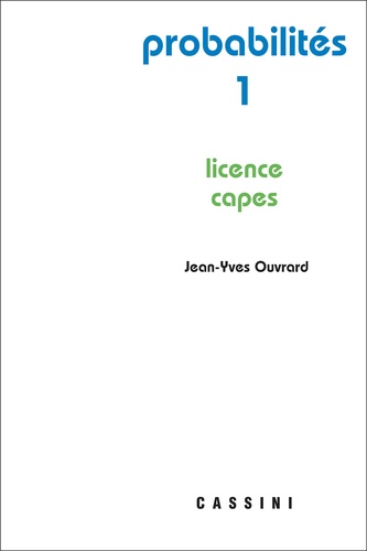 Jean-Yves Ouvrard - Probabilités - Tome 1, Licence - CAPES.