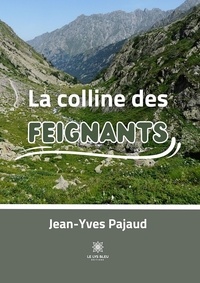 Jean-Yves Pajaud - La colline des feignants.