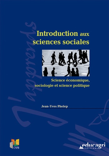 Introduction aux sciences sociales. Science économique, sociologie et science politique
