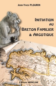 Jean-Yves Plourin - Initiation au breton familier et argotique.