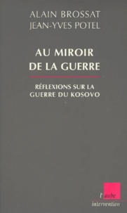 AU MIROIR DE LA GUERRE. - Réflexions sur la guerre du Kosovo.pdf