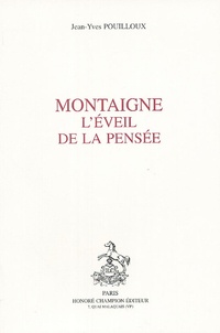 Jean-Yves Pouilloux - Montaigne, l'éveil de la pensée.