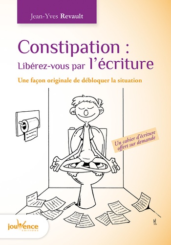 Constipation : Libérez-vous par l'écriture. Une façon originale de débloquer la situation