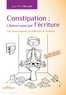 Jean-Yves Revault - Constipation : Libérez-vous par l'écriture - Une façon originale de débloquer la situation.