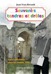 Jean-Yves Revault - Souvenirs tendres et drôles des années 60 à Doué la Fontaine.