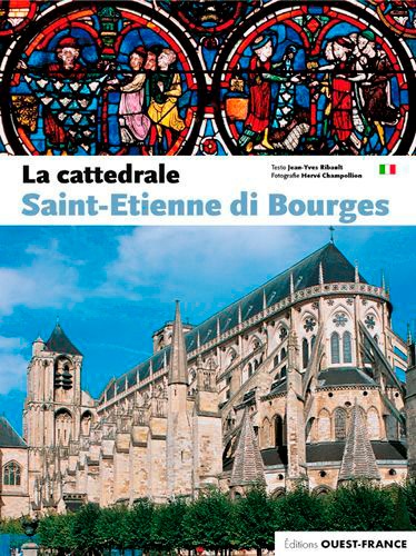 La cattedrale Saint-Etienne di Bourges