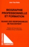 Jean-Yves Robin - Biographie Professionnelle Et Formation. Quand Des Responsables Se Racontent.