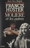 Jean-Yves Rogale - Francis Huster, Molière et les autres....