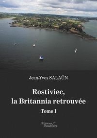 Kindle books forum télécharger Rostiviec, la Britannia retrouvée  - Tome 1 par Jean-Yves Salaün DJVU iBook