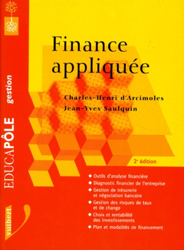 Jean-Yves Saulquin et Charles-Henri d' Arcimoles - Finance Appliquee. 2eme Edition.