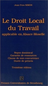 Jean-Yves Simon - Le droit local du travail applicable en Alsace-Moselle.