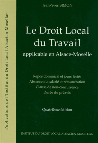Jean-Yves Simon - Le Droit local du travail applicable en Alsace-Moselle.