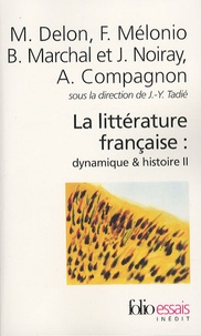 Jean-Yves Tadié - La littérature française : dynamique & histoire - Tome 2.