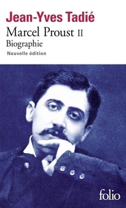 Jean-Yves Tadié - Marcel Proust - Biographie, tome 2.