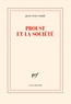 Jean-Yves Tadié - Proust et la société.