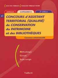 Jean-Yves Thiébault et Françoise Thiébault-Roger - Concours d'assistant territorial (qualifié) de conservation du patrimoine et des bibliothèques - Catégorie B.