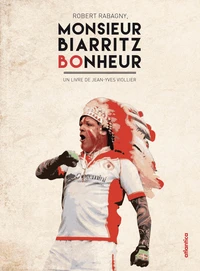 Robert Rabagny, Monsieur Biarritz bonheur