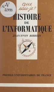 Jean-Yvon Birrien et Paul Angoulvent - Histoire de l'informatique.