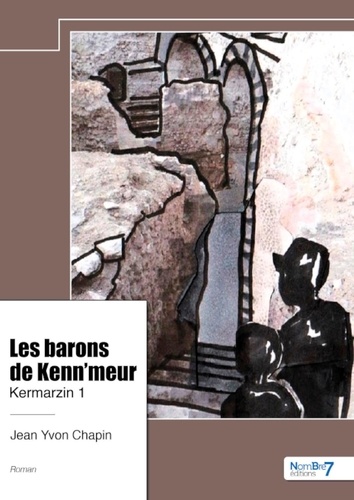 Les barons de Kenn'meur. Tome 1, Kermarzin