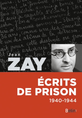 Jean Zay - Ecrits de prison 1940-1944.