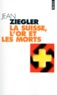 Jean Ziegler - La Suisse, l'or et les morts.