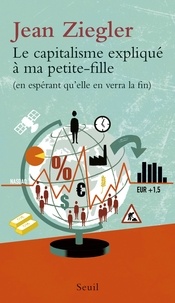 Meilleures ventes eBook Le capitalisme expliqué à ma petite-fille (en espérant qu'elle en verra la fin) in French  par Jean Ziegler