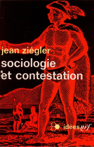 Jean Ziegler - Sociologie Et Contestat.