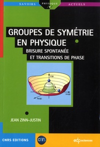 Jean Zinn-Justin - Groupes de symétrie en physique - Brisure spontanée et transitions de phase.