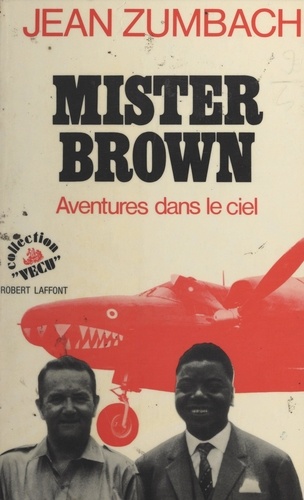 Mister Brown. Aventures dans le ciel