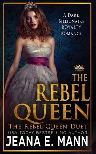  Jeana E. Mann - The Rebel Queen - The Rebel Queen Duet, #2.