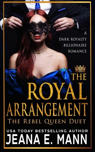  Jeana E. Mann - The Royal Arrangement - The Rebel Queen Duet, #1.