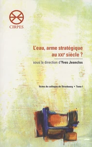 L'eau, arme stratégique au XXIe siècle ?
