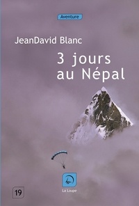 JeanDavid Blanc - Trois jours au Népal.