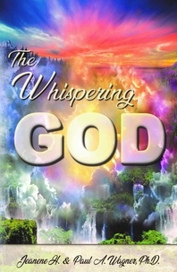  Jeanene Hanna Wagner et  Paul A. Wagner, Ph.D. - The Whispering God.