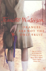 Jeanette Winterson - Oranges Are Not The Only Fruit.