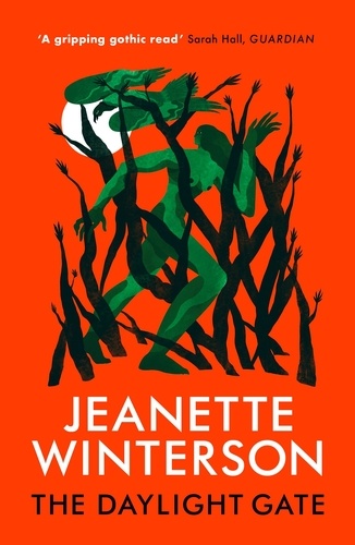 Jeanette Winterson - The Daylight Gate.