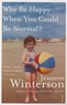 Jeanette Winterson - Why Be Happy When You Could Be Normal?.